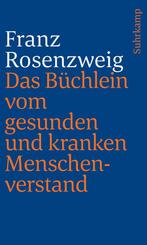 Das B&uuml;chlein vom gesunden und kranken Menschenverstand