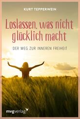 Loslassen, was nicht gl&uuml;cklich macht