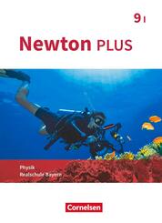 Newton plus - Realschule Bayern - 9. Jahrgangsstufe - Wahlpflichtf&auml;chergruppe I