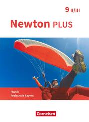 Newton plus - Realschule Bayern - 9. Jahrgangsstufe - Wahlpflichtf&auml;chergruppe II-III