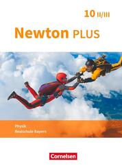 Newton plus - Realschule Bayern - 10. Jahrgangsstufe - Wahlpflichtf&auml;chergruppe II-III