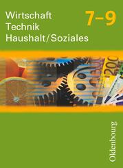 Wirtschaft - Technik - Haushalt/Soziales - Zum Lehrplan in Sachsen - Ausgabe 2010 - 7.-9. Schuljahr