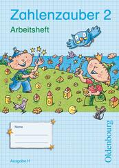 Zahlenzauber - Mathematik f&uuml;r Grundschulen - Ausgabe H f&uuml;r Nordrhein-Westfalen, Niedersachsen, Hamburg, Bremen und Schle