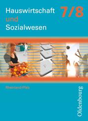 Hauswirtschaft und Sozialwesen - Rheinland-Pfalz - Ausgabe ab 2011 - 7./8. Schuljahr