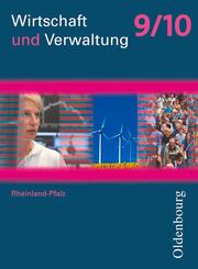 Wirtschaft und Verwaltung - Rheinland-Pfalz - Ausgabe ab 2011 - 9./10. Schuljahr