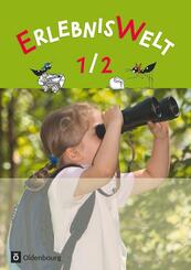 Erlebniswelt - Heimat- und Sachunterricht f&uuml;r Grundschulen in Bayern - Neuausgabe - 1./2. Jahrgangsstufe