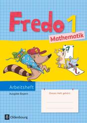 Fredo - Mathematik - Ausgabe B f&uuml;r Bayern - 1. Jahrgangsstufe