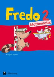 Fredo - Mathematik - Ausgabe B f&uuml;r Bayern - 2. Jahrgangsstufe