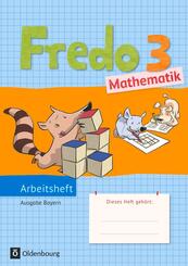 Fredo - Mathematik - Ausgabe B f&uuml;r Bayern - 3. Jahrgangsstufe