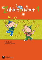 Zahlenzauber - Mathematik f&uuml;r Grundschulen - Allgemeine Ausgabe 2016 - 1. Schuljahr