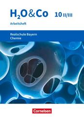 H2O & Co - Realschule Bayern 2020 - 10. Schuljahr - Wahlpflichtf&auml;chergruppe II-III