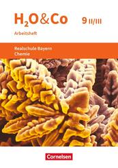 H2O & Co - Realschule Bayern 2020 - 9. Schuljahr - Wahlpflichtf&auml;chergruppe II-III