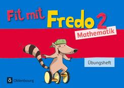 Fredo - Mathematik - Zu Ausgabe A - 2015 und Ausgabe B - 2. Schuljahr