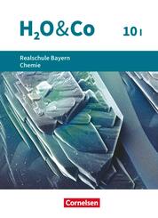 H2O & Co - Realschule Bayern 2020 - 10. Schuljahr - Wahlpflichtf&auml;chergruppe I