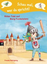 Schau mal, wer da spricht - Ritter Tobi auf Burg Funkelstein  - (eBook, ePUB)