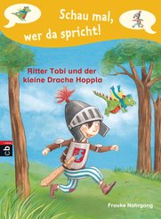 Schau mal, wer da spricht - Ritter Tobi und der kleine Drache Hoppla  - (eBook, ePUB)