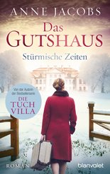 Das Gutshaus - Stürmische Zeiten (eBook, ePUB)