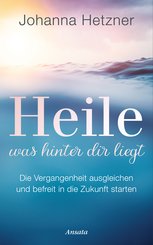 Heile, was hinter dir liegt (eBook, ePUB)