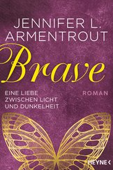 Brave - Eine Liebe zwischen Licht und Dunkelheit (eBook, ePUB)