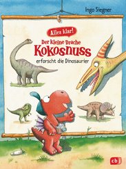 Alles klar! Der kleine Drache Kokosnuss erforscht... Die Dinosaurier (eBook, ePUB)
