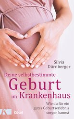 Deine selbstbestimmte Geburt im Krankenhaus (eBook, ePUB)