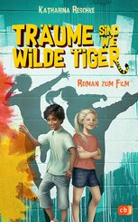Träume sind wie wilde Tiger (eBook, ePUB)