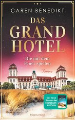 Das Grand Hotel - Die mit dem Feuer spielen (eBook, ePUB)
