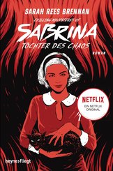 Chilling Adventures of Sabrina: Tochter des Chaos (eBook, ePUB)