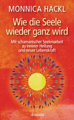 Wie die Seele wieder ganz wird (eBook, ePUB)