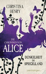 Die Chroniken von Alice - Dunkelheit im Spiegelland (eBook, ePUB)