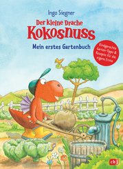 Der kleine Drache Kokosnuss - Mein erstes Gartenbuch (eBook, ePUB)