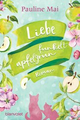 Liebe funkelt apfelgrün (eBook, ePUB)