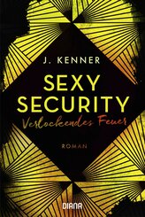 Verlockendes Feuer (Sexy Security 4) (eBook, ePUB)