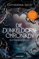 Die Dunkeldorn-Chroniken - Blüten aus Nacht (eBook, ePUB)