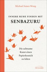 Innere Ruhe finden mit Senbazuru (eBook, ePUB)