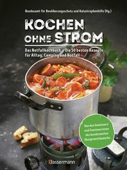 Kochen ohne Strom - Das Notfallkochbuch - Die 50 besten Rezepte für Alltag, Camping und Notfall (eBook, ePUB)