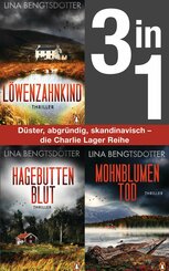 Die Charlie-Lager-Serie Band 1-3: Löwenzahnkind/ Hagebuttenblut/ Mohnblumentod (3in1 Bundle) (eBook, ePUB)
