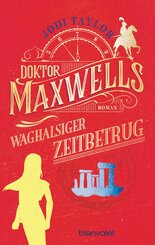 Doktor Maxwells waghalsiger Zeitbetrug (eBook, ePUB)