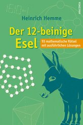 Der 12-beinige Esel. 93 mathematische Rätsel mit ausführlichen Lösungen (eBook, ePUB)