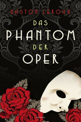 Das Phantom der Oper. Roman (eBook, ePUB)