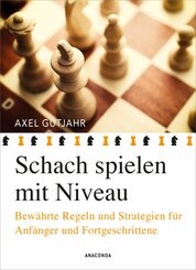 Schach spielen mit Niveau (eBook, ePUB)