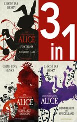 Die Chroniken von Alice Band 1-3: Finsternis im Wunderland / Die Schwarze Königin / Dunkelheit im Spiegelland (3in1-Bundle) (eBook, ePUB)