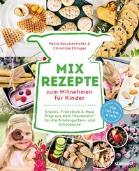 Mix-Rezepte zum Mitnehmen für Kinder (eBook, ePUB)