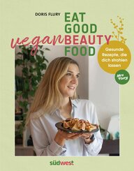 Eat Good Vegan Beauty Food (eBook, ePUB)