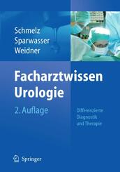 Facharztwissen Urologie - Differenzierte Diagnostik und Therapie