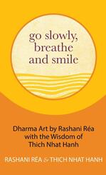 Go Slowly, Breathe and Smile