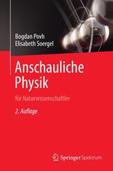 Anschauliche Physik f&uuml;r Naturwissenschaftler