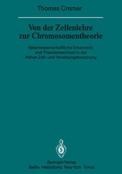Von der Zellenlehre zur Chromosomentheorie