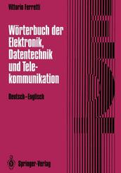 W&ouml;rterbuch der Elektronik, Datentechnik und Telekommunikation / Dictionary of Electronics, Computing and Telecommunications