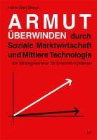 Armut &uuml;berwinden durch Soziale Marktwirtschaft und Mittlere Technologie